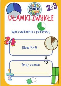 Ułamki zwykłe - wprowadzenie i podstawy dla klas 5-6 - Rafał Wyrzgoł - ebook