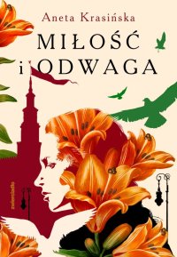 Miłość i odwaga - Aneta Krasińska - ebook