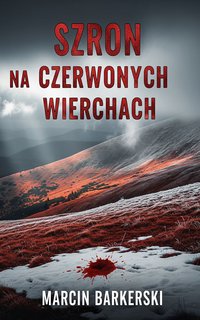 Szron na Czerwonych Wierchach - Marcin Barkerski - audiobook