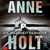 Die Wahrheit dahinter - Anne Holt - audiobook