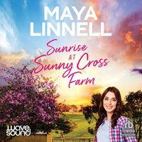 Sunrise at Sunny Cross Farm - Maya Linnell - audiobook
