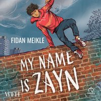 My Name is Zayn - Fidan Meikle - audiobook
