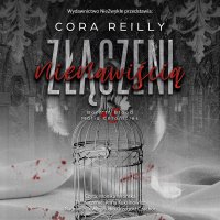 Złączeni nienawiścią - Cora Reilly - audiobook