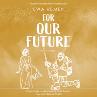 For Our Future - Ewa Remek - audiobook