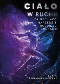 Ciało w ruchu - Edyta Tejer-Baranowska - ebook