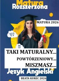 Taki maturalny...powtórzeniowy...miszmasz... - Beata Kurec - ebook
