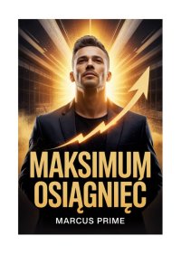 Maksimum osiągnięć - Marcus Prime - ebook