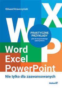 Word, Excel, PowerPoint. Nie tylko dla zaawansowanych - Edward Krawczyński - ebook