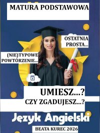 Umiesz...? Czy zgadujesz...?Matura podstawowa. Język angielski - Beata Kurec - ebook