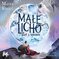 Małe Licho i anioł z kamienia - Marta Kisiel - audiobook