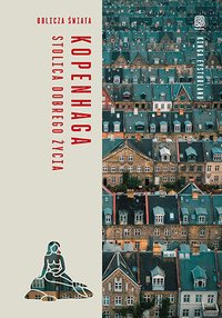 Kopenhaga. Stolica dobrego życia. Oblicza świata - Kinga Eysturland - ebook