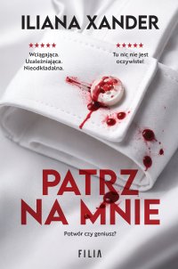 Patrz na mnie - Iliana Xander - ebook