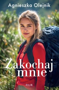 Zakochaj mnie - Agnieszka Olejnik - ebook