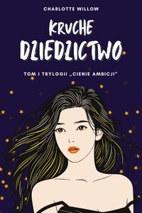 Kruche dziedzictwo - Charlotte Willow - ebook