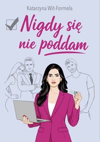 Nigdy się nie poddam - Katarzyna Wit-Formela - ebook