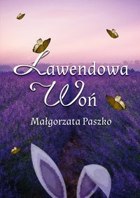 Lawendowa Woń - Małgorzata Paszko - ebook
