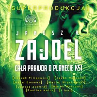Cała prawda o planecie Ksi. Superprodukcja - Janusz Zajdel - audiobook