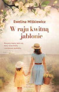 W raju kwitną jabłonie - Ewelina Miśkiewicz - ebook