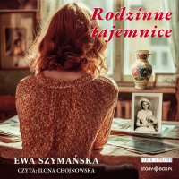 Rodzinne tajemnice - Ewa Szymańska - audiobook