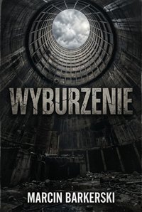 Wyburzenie - Marcin Barkerski - ebook