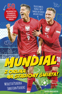 Mundial. Z orlika na stadiony świata! - Wioletta Piasecka - ebook