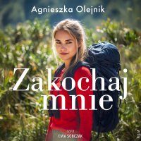 Zakochaj mnie - Agnieszka Olejnik - audiobook