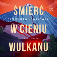 Śmierć w cieniu wulkanu - Przemysław Nowakowski - audiobook