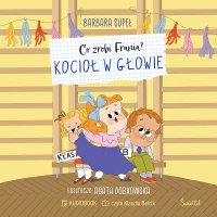Kocioł w głowie. Co zrobi Frania? - Barbara Supeł - audiobook
