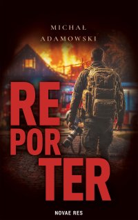 Reporter - Michał Adamowski - ebook