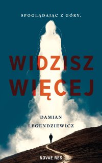 Spoglądając z Góry, widzisz więcej - Damian Legendziewicz - ebook