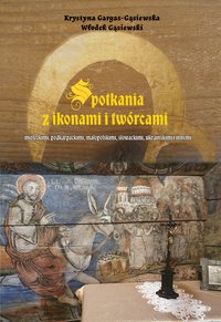 Spotkania z ikonami i twórcami - Krystyna Gargas-Gąsiewska - ebook