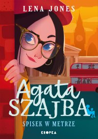 Agata Szajba. Spisek w metrze - Lena Jones - ebook