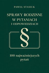 Sprawy rodzinne w pytaniach i odpowiedziach - Paweł Stasiuk - ebook