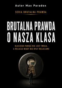 Brutalna prawda o Nasza Klasa - Max Paradox - ebook