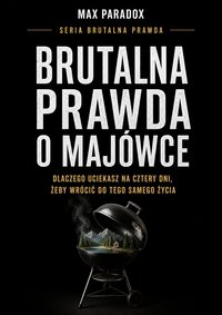Brutalna prawda o majówce - Max Paradox - ebook