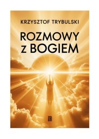 Rozmowy z Bogiem - Krzysztof Trybulski - ebook