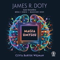 Magia umysłu - James R. Doty - audiobook