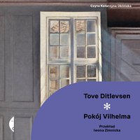 Pokój Vilhelma - Tove Ditlevsen - audiobook