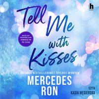 Tell me with kisses - Mercedes Ron - audiobook