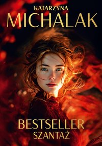 Bestseller. Szantaż - Katarzyna Michalak - ebook