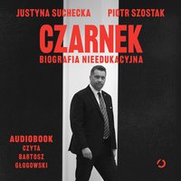 Czarnek. Biografia nieedukacyjna - Justyna Suchecka - audiobook