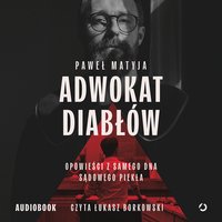 Adwokat diabłów. Opowieści z samego dna sądowego piekła - Opracowanie zbiorowe - audiobook