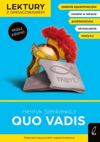 Quo vadis. Lektura z opracowaniem. Masz zdane! - Henryk Sienkiewicz - ebook