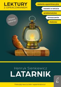 Latarnik. Lektura z opracowaniem. Masz zdane! - Henryk Sienkiewicz - ebook