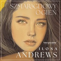 Szmaragdowy ogień - Ilona Andrews - audiobook