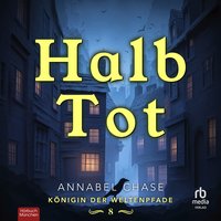Halb Tot - Annabel Chase - audiobook