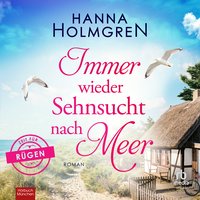 Immer wieder Sehnsucht nach Meer - Hanna Holmgren - audiobook