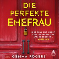 Die perfekte Ehefrau - Gemma Rogers - audiobook