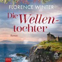 Die Wellentochter - Florence Winter - audiobook