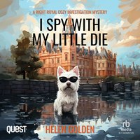 I Spy With My Little Die - Helen Golden - audiobook
